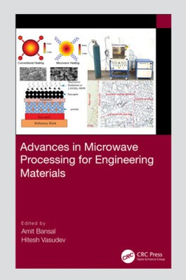 Advances in Microwave Processing for Engineering Materials by Amit Bansal