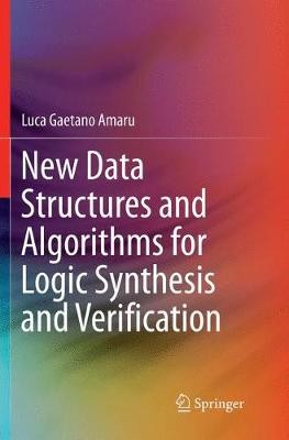 Neue Datenstrukturen und Algorithmen für Logiksynthese und Ve... - 9783319827537