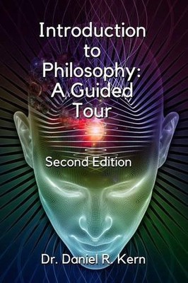 INTRODUCTION TO PHILOSOPHY: A GUIDED TOUR 2E By Daniel Kern Excellent Condition