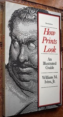 How Prints Look - An illustrated gu..., William M. Ivin