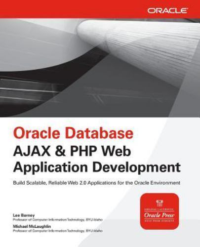 Oracle Database Ajax & PHP Web Application Development by Lee Barney ...