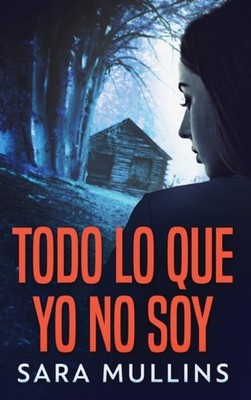 Mullins - Todo lo que yo no soy - New hardback or cased book - 33 - X555z