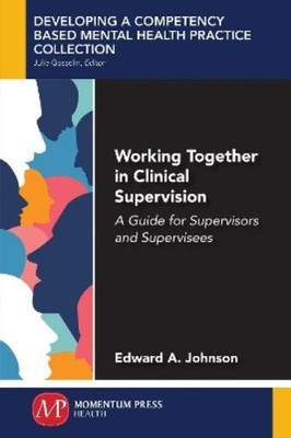 Edward A. Johnson Working Together in Clinical Supervision (Taschenbuch)