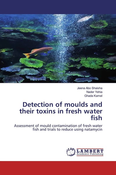 Detection Of Moulds And Their Toxins In Fresh Water Fish | Shaisha (U. A.)-image