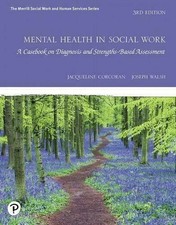 Mental Health in Social Work : A Casebook on Diagnosis and Strengths Based...