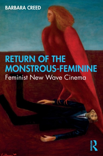 Return Of The Monstrous-Feminine : Feminist New Wave Cinema Barbara (University Of Melbourne) Creed - Image 5