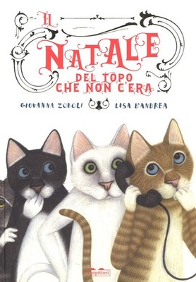 Lisa D'Andrea Giovanna Z Il Natale del topo che non c'era. Ediz. a c (Hardback)