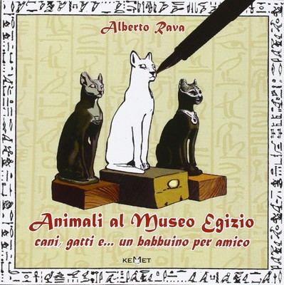Alberto Rava Animali al Museo egizio. Cani, gatti e... u (Paperback) (UK IMPORT)