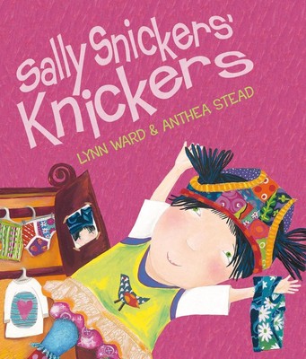 Sally Snickers' Knickers by Lynn Ward (English) Hardcover Book