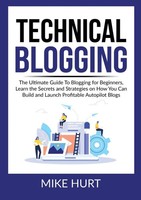 Mike Hurt | Technical Blogging | Taschenbuch | Englisch (2020) | Zen Mastery Srl