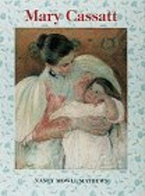 Mary Cassatt Hardcover Nancy Mowell Mathews