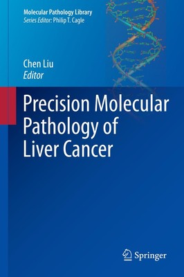 Precision Molecular Pathology of Liver Cancer Chen Liu
