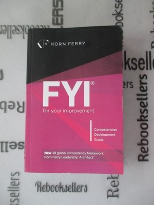 FYI: For Your Improvement - Competencies Development Guide, 6th Edition