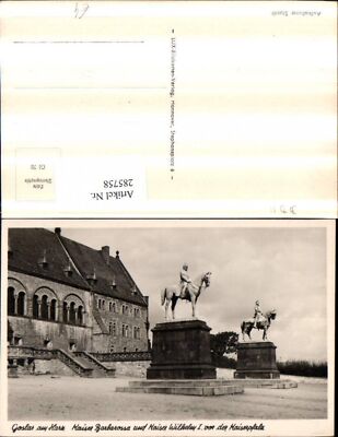 285758,Goslar am Harz Kaiser Barbarossa u. Kaiser Wilhelm 1 Denkmäler vor der Ka