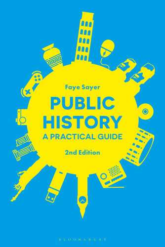 Thumbnail - Public History: A Practical Guide By Sayer, Faye