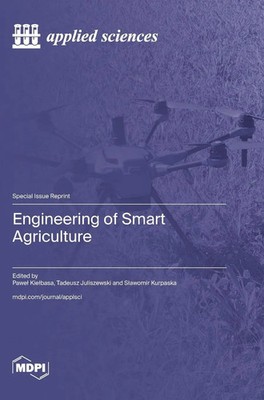 Engineering of Smart Agriculture | Buch | Englisch (2023) | MDPI AG