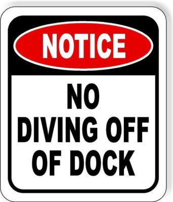NOTICE No Diving Off Of Dock METAL Aluminum composite outdoor sign | eBay