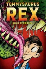 Tommysaurus Rex - Paperback By TenNapel, Doug - GOOD