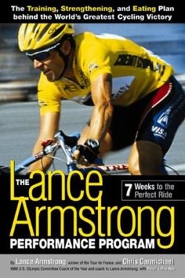 The Lance Armstrong Performance Program : 7 Weeks to the Perfect