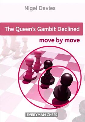 Queen's Gambit Declined Move by Move, The Nigel Davies Taschenbuch Englisch 2017