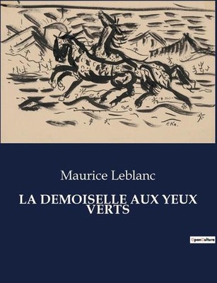 La Demoiselle Aux Yeux Verts by Maurice LeBlanc Paperback Book