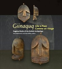 Giinaquq - Like a Face: Suqpiaq Masks of the Kodiak Archipelago