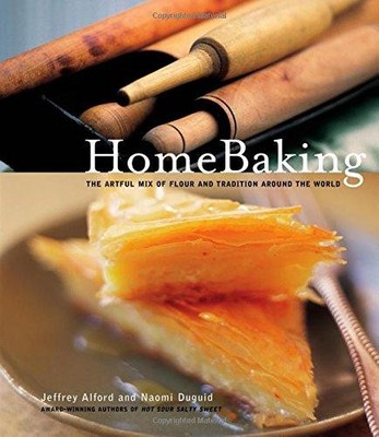 Home Baking: The Artful Mix of Flour and Traditions from... - Alford, Jeffrey