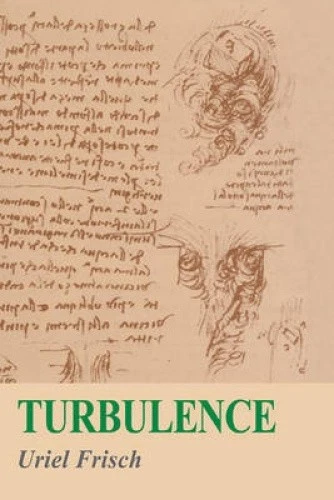 Turbulence: The Legacy of A. N. Kolmogorov by Uriel Frisch [Hardback]
