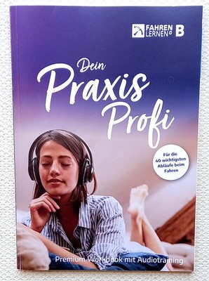 Dein Praxis Profi, Fahren lernen, Führerschein Workbook mit Audiotraining