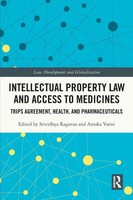 Intellectual Property Law And Access To Medicines | Srividhya Ragavan (U. A.)