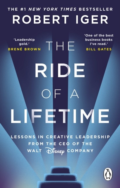 The Ride of a Lifetime by Robert Iger (Paperback Book)
