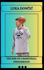 Luka Doni The Rise of a Basketball Phenomenon by Ava Mitchell Paperback Book