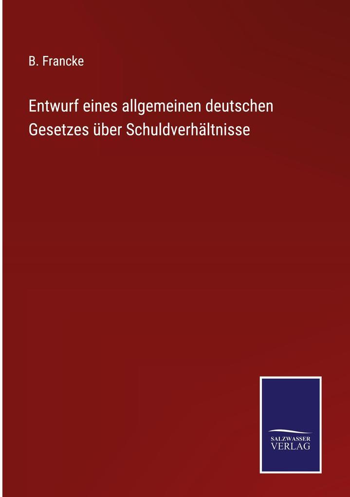 Thumbnail - Entwurf Eines Allgemeinen Deutschen Gesetzes Über Schuldverhältnisse |