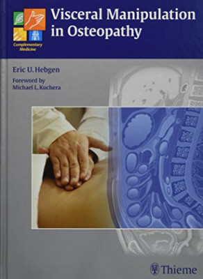 Visceral Manipulation in Osteopathy - HardBack NEW Hebgen, E 2010-09-08