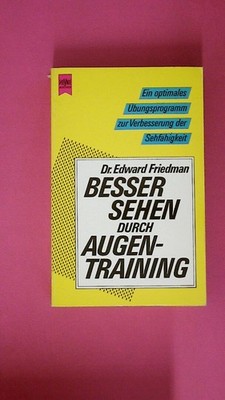 240734 Edward E. Friedman BESSER SEHEN DURCH AUGENTRAINING 9197