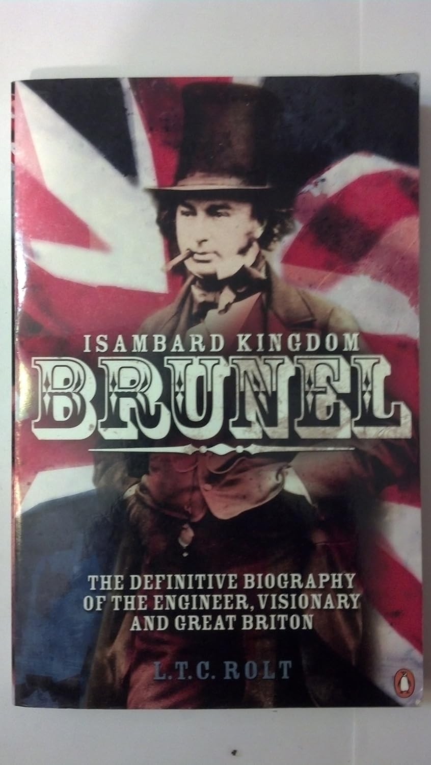 Isambard Kingdom Brunel By L.T.C Rolt, Angus Buchanan - Image 6