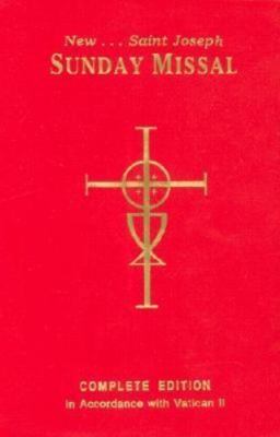 St. Joseph Sunday Missal: Complete Edition in Accordance with the Roman Missal,