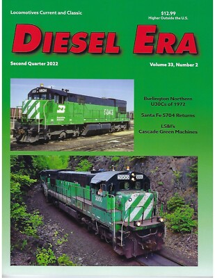 DIESEL ERA Magazine, 2nd Qtr. 2022, now quarterly issue w/more pages (BRAND NEW)