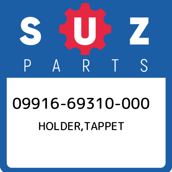 09916-69310-000 Suzuki Holder,tappet 0991669310000, New Genuine 