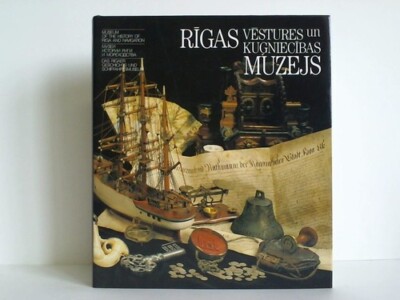 Rigas Vestures un Kugniecibas Muzejs = Museum of the History of Riga and Navigat