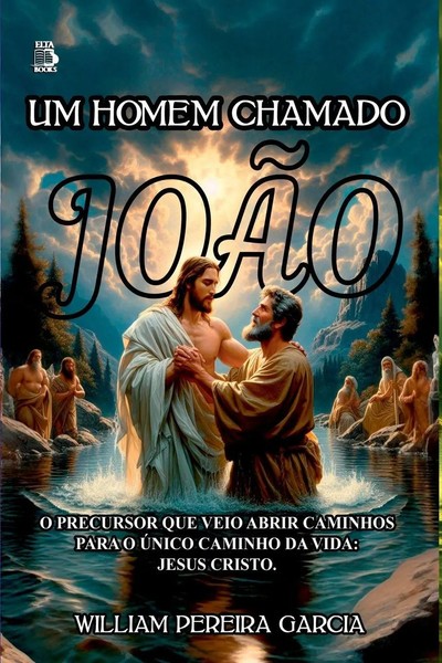 Um Homem Chamado Jo O William Pereira Garcia Taschenbuch Portugiesisch 2024-image