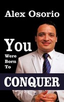 Alex Osorio | You Were Born To Conquer | Buch | Englisch (2012) | Gebunden