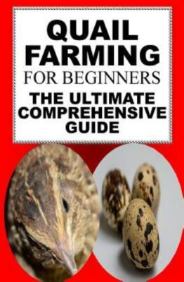 #ad Quail Farming For Beginners: The Ultimate Comprehensive Guide $11.37