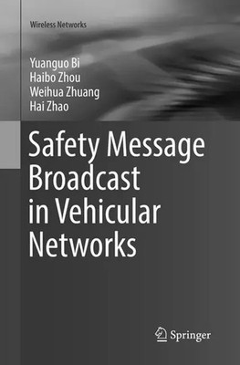 Safety Message Broadcast in Vehicular Networks | Yuanguo Bi (u. a.) | Buch | xii