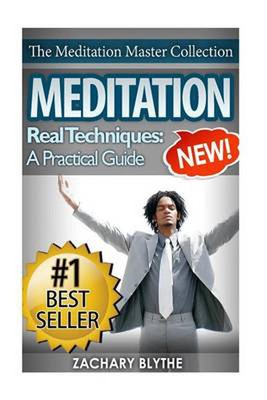 Meditation: Real Techniques to Relieve Stress, Improve Sleep and Achieve Happine