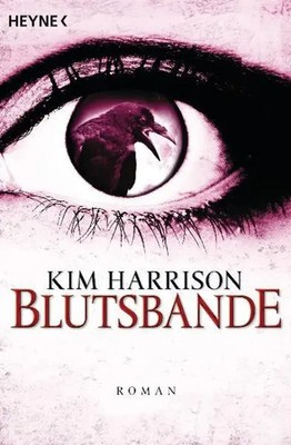 Blutsbande | Die Rachel-Morgan-Serie 10 - Roman | Kim Harrison | Taschenbuch