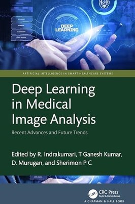 Deep Learning in Medical Image Analysis: Recent Advances and Future Trends by R