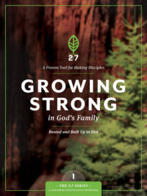 Growing Strong in God's Family: A Course in Personal Discipleship to - VERY GOOD