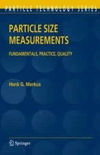 Particle Size Measurement : Fundamentals, Practice, Quality, Hardcover by Mer...