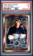 2006 TOPPS CHROME HALL OF FAME TRIBUTE #JM JOHN MADDEN PSA 5